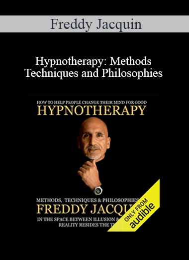 $5 for Freddy Jacquin - Hypnotherapy: Methods Techniques and Philosophies Course