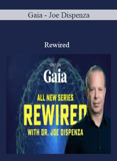 $28 for Gaia - Joe Dispenza - Rewired Course