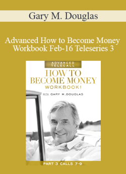 $90 for Gary M. Douglas â€“ Advanced How to Become Money Workbook Feb-16 Teleseries 3 Course