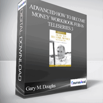 $90 for Gary M. Douglas - Advanced How to Become Money Workbook Feb-16 Teleseries 3 Course