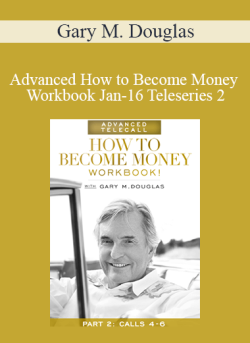 $90 for Gary M. Douglas â€“ Advanced How to Become Money Workbook Jan-16 Teleseries 2 Course