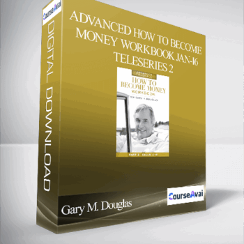 $90 for Gary M. Douglas - Advanced How to Become Money Workbook Jan-16 Teleseries 2 Course