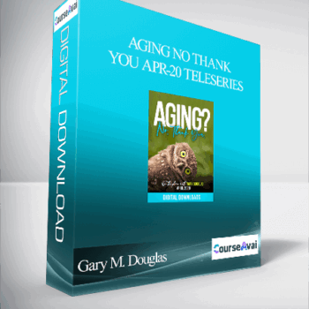 $109 for Gary M. Douglas - Aging No Thank You Apr-20 Teleseries Course