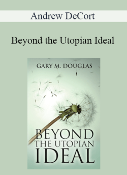 $9 for Gary M. Douglas â€“ Beyond the Utopian Ideal Course