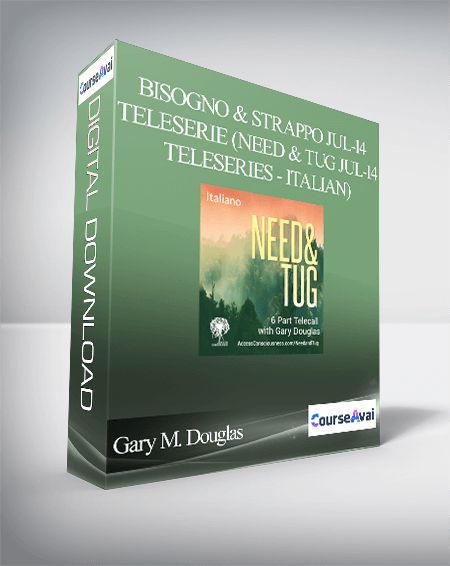 $99 for Gary M. Douglas - Bisogno & Strappo Jul-14 Teleserie (Need & Tug Jul-14 Teleseries - Italian) Course