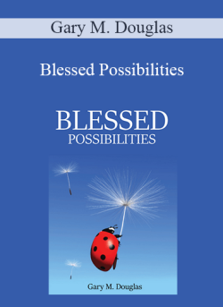 $13 for Gary M. Douglas â€“ Blessed Possibilities Course