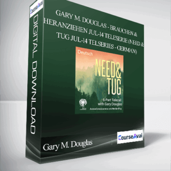 $99 for Gary M. Douglas - Brauchen & heranziehen Jul-14 Teleserie (Need & Tug Jul-14 Telseries - German) Course