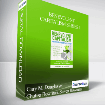 $ for Gary M. Douglas & Chutisa Bowman. Steven Bowman - Benevolent Capitalism Series 1 Course
