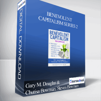 $ for Gary M. Douglas & Chutisa Bowman. Steven Bowman - Benevolent Capitalism Series 2 Course