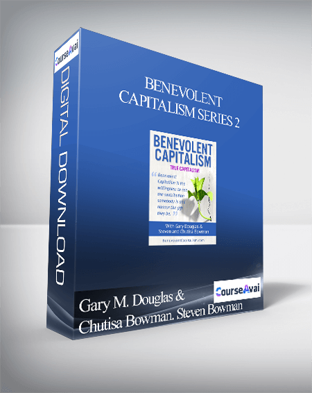 $ for Gary M. Douglas & Chutisa Bowman. Steven Bowman - Benevolent Capitalism Series 2 Course