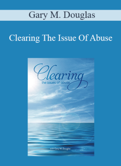 $21 for Gary M. Douglas â€“ Clearing The Issue Of Abuse Course