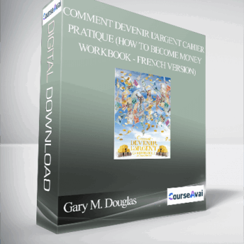 $5 for Gary M. Douglas - Comment devenir l'argent Cahier pratique (How to Become Money Workbook - French Version) Course