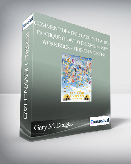 $5 for Gary M. Douglas - Comment devenir l'argent Cahier pratique (How to Become Money Workbook - French Version) Course