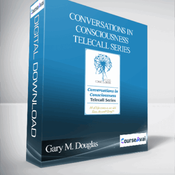 $89 for Gary M. Douglas - Conversations In Consciousness Telecall Series Course