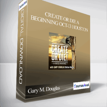 $43 for Gary M. Douglas - Create or Die A Beginning Oct-13 Houston Course