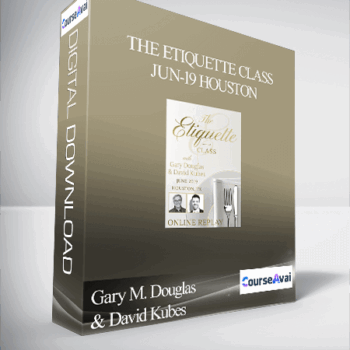 $413 for Gary M. Douglas & David Kubes - The Etiquette Class Jun-19 Houston Course