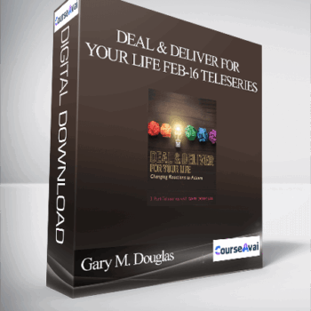 $66 for Gary M. Douglas - Deal & Deliver for your Life Feb-16 Teleseries Course