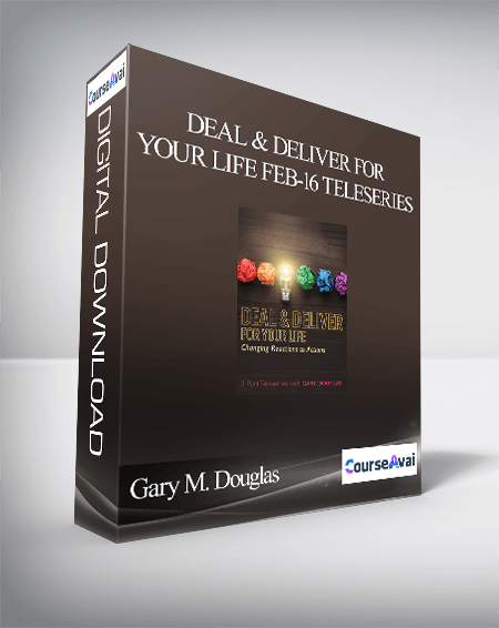 $66 for Gary M. Douglas - Deal & Deliver for your Life Feb-16 Teleseries Course