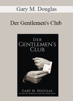 $13 for Gary M. Douglas â€“ Der Gentlemenâ€™s Club (The Gentlemenâ€™s Club â€“ German Version) Course
