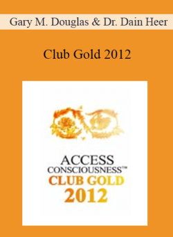 $57 for Gary M. Douglas & Dr. Dain Heer â€“ Club Gold 2012 Course
