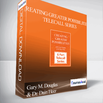$89 for Gary M. Douglas & Dr. Dain Heer - Creating Greater Possibilities Telecall Series Course