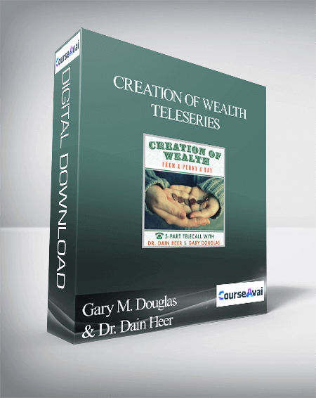 $89 for Gary M. Douglas & Dr. Dain Heer - Creation of Wealth Teleseries Course