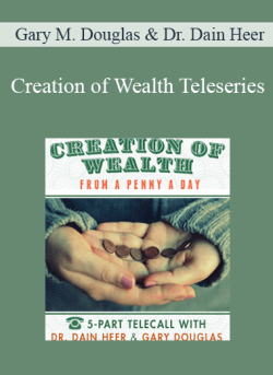 $111 for Gary M. Douglas & Dr. Dain Heer â€“ Creation of Wealth Teleseries Course