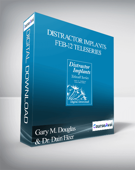 $89 for Gary M. Douglas & Dr. Dain Heer - Distractor Implants Feb-12 Teleseries Course