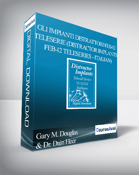 $89 for Gary M. Douglas & Dr. Dain Heer - Gli impianti distrattori Feb-12 Teleserie (Distractor Implants Feb-12 Teleseries - Italian) Course