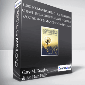 $99 for Gary M. Douglas & Dr. Dain Heer - I dieci comandamenti di Access dieci chiavi per la libertÃ  Aug-11 Teleserie (Access 10 Commandments - Italian) Course