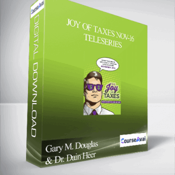 $89 for Gary M. Douglas & Dr. Dain Heer - Joy of Taxes Nov-16 Teleseries Course