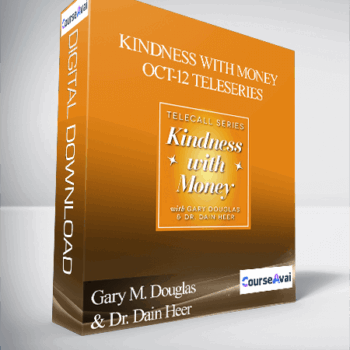 $89 for Gary M. Douglas & Dr. Dain Heer - Kindness with Money Oct-12 Teleseries Course