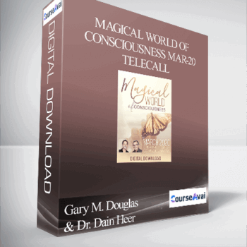 $32 for Gary M. Douglas & Dr. Dain Heer - Magical World of Consciousness Mar-20 Telecall Course