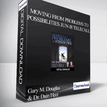$32 for Gary M. Douglas & Dr. Dain Heer - Moving from Problems to Possibilities Jun-18 Telecall Course