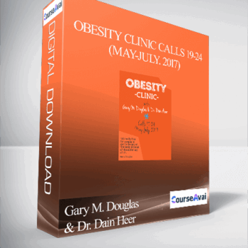 $137 for Gary M. Douglas & Dr. Dain Heer - Obesity Clinic Calls 19-24 (May-July. 2017) Course