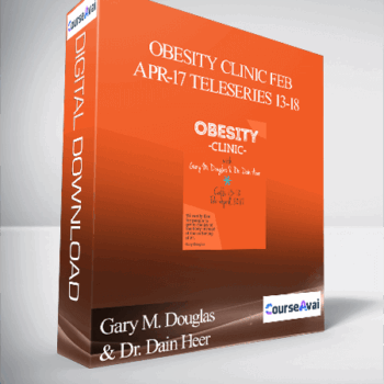 $137 for Gary M. Douglas & Dr. Dain Heer - Obesity Clinic Feb-Apr-17 Teleseries 13-18 Course
