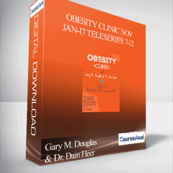 $137 for Gary M. Douglas & Dr. Dain Heer - Obesity Clinic Nov-Jan-17 Teleseries 7-12 Course