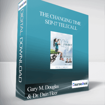 $32 for Gary M. Douglas & Dr. Dain Heer - The Changing Time Sep-17 Telecall Course