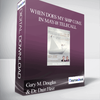 $32 for Gary M. Douglas & Dr. Dain Heer - When Does My Ship Come in May-18 Telecall Course