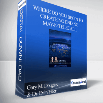 $32 for Gary M. Douglas & Dr. Dain Heer - Where do You Begin to Create No Ending May-19 Telecall Course