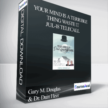 $32 for Gary M. Douglas & Dr. Dain Heer - Your Mind is a Terrible Thing Waste It Jul-18 Telecall Course