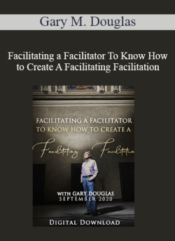 $90 for Gary M. Douglas â€“ Facilitating a Facilitator To Know How to Create A Facilitating Facilitation Sep-20 Teleseries Course