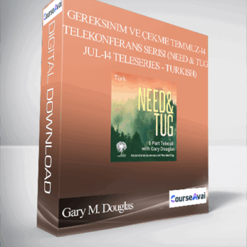 $99 for Gary M. Douglas - Gereksinim ve Ã‡ekme Temmuz-14 Telekonferans Serisi (Need & Tug Jul-14 Teleseries - Turkish) Course