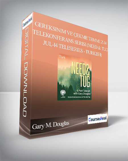 $99 for Gary M. Douglas - Gereksinim ve Ã‡ekme Temmuz-14 Telekonferans Serisi (Need & Tug Jul-14 Teleseries - Turkish) Course