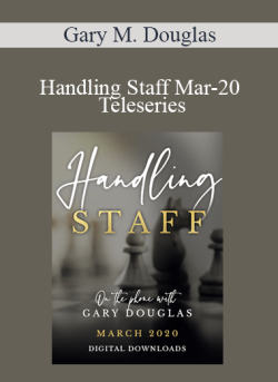 $90 for Gary M. Douglas â€“ Handling Staff Mar-20 Teleseries Course