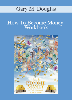 $9 for Gary M. Douglas â€“ How To Become Money Workbook Course