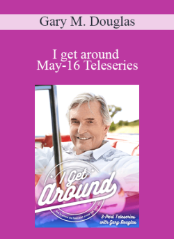 $102 for Gary M. Douglas â€“ I get around May-16 Teleseries Course