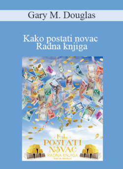 $9 for Gary M. Douglas â€“ Kako postati novac Radna knjiga (How to Become Money Workbook â€“ Croatian Version) Course