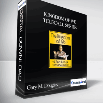 $89 for Gary M. Douglas - Kingdom Of We Telecall Series Course