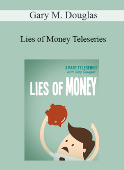 $68 for Gary M. Douglas â€“ Lies of Money Teleseries Course